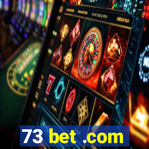 73 bet .com